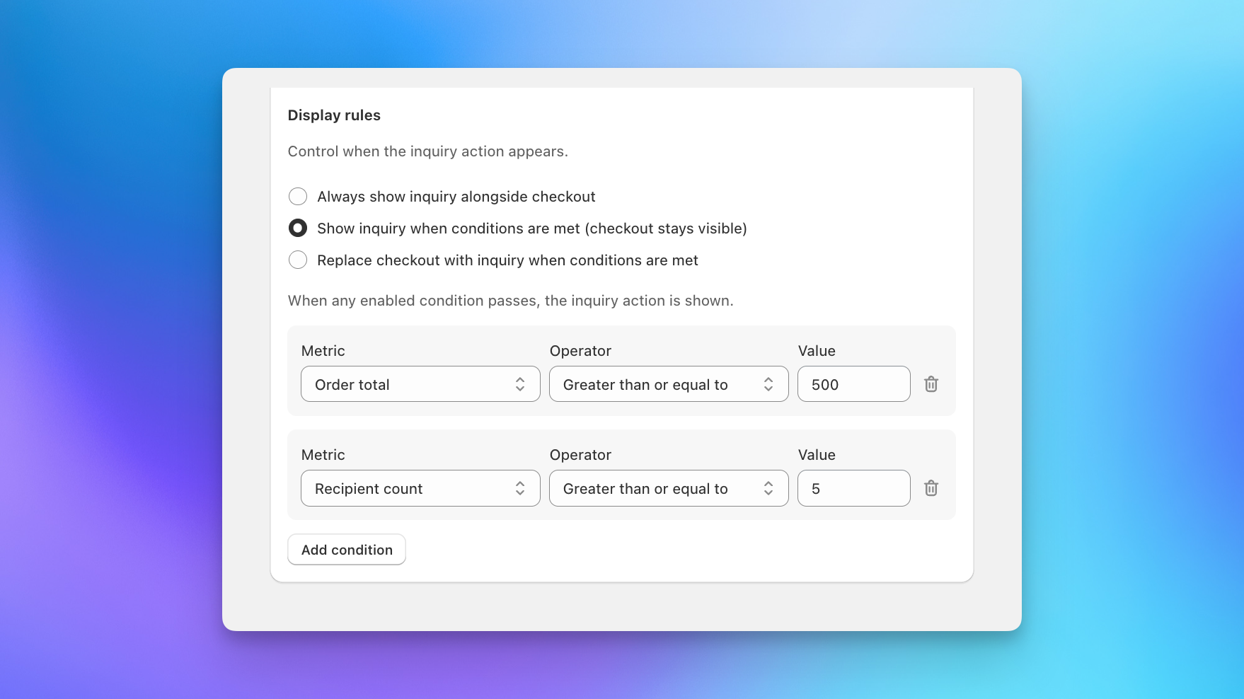Send To Many checkout inquiry display rules with conditions for order total and recipient count