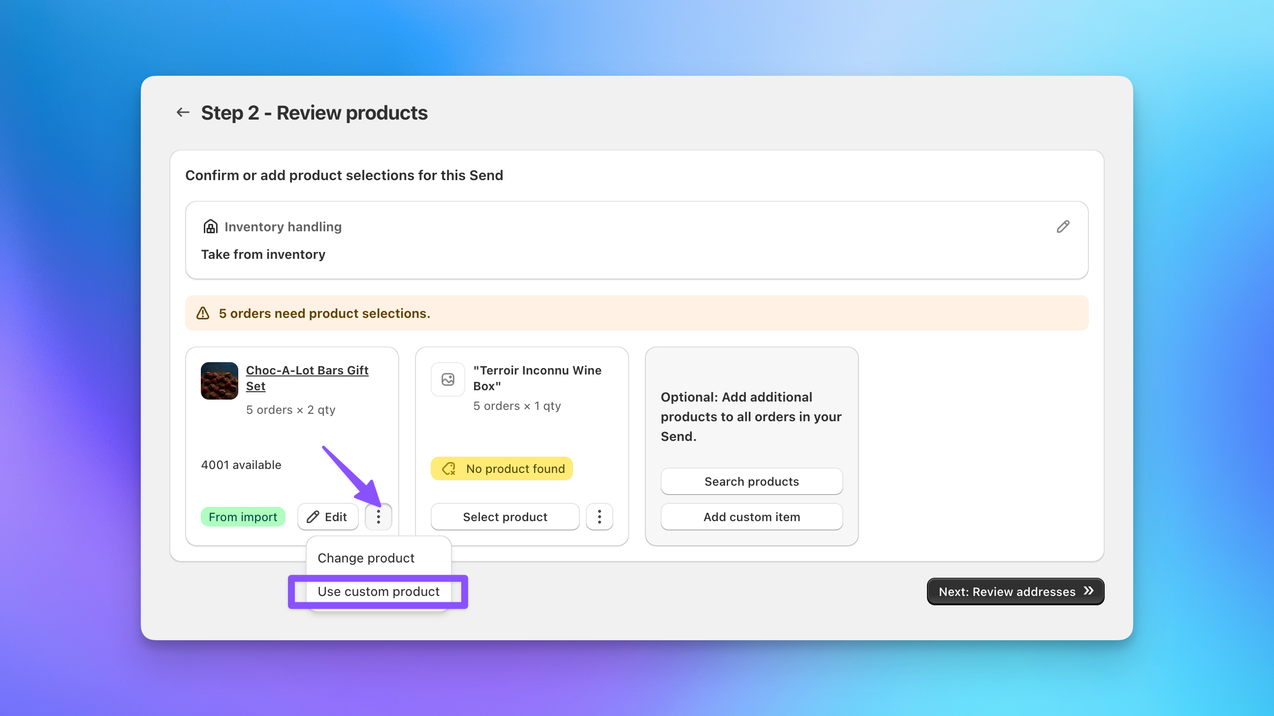 Step 2 product review in Send To Many showing the Use custom product option for resolving an unmatched import in a bulk order