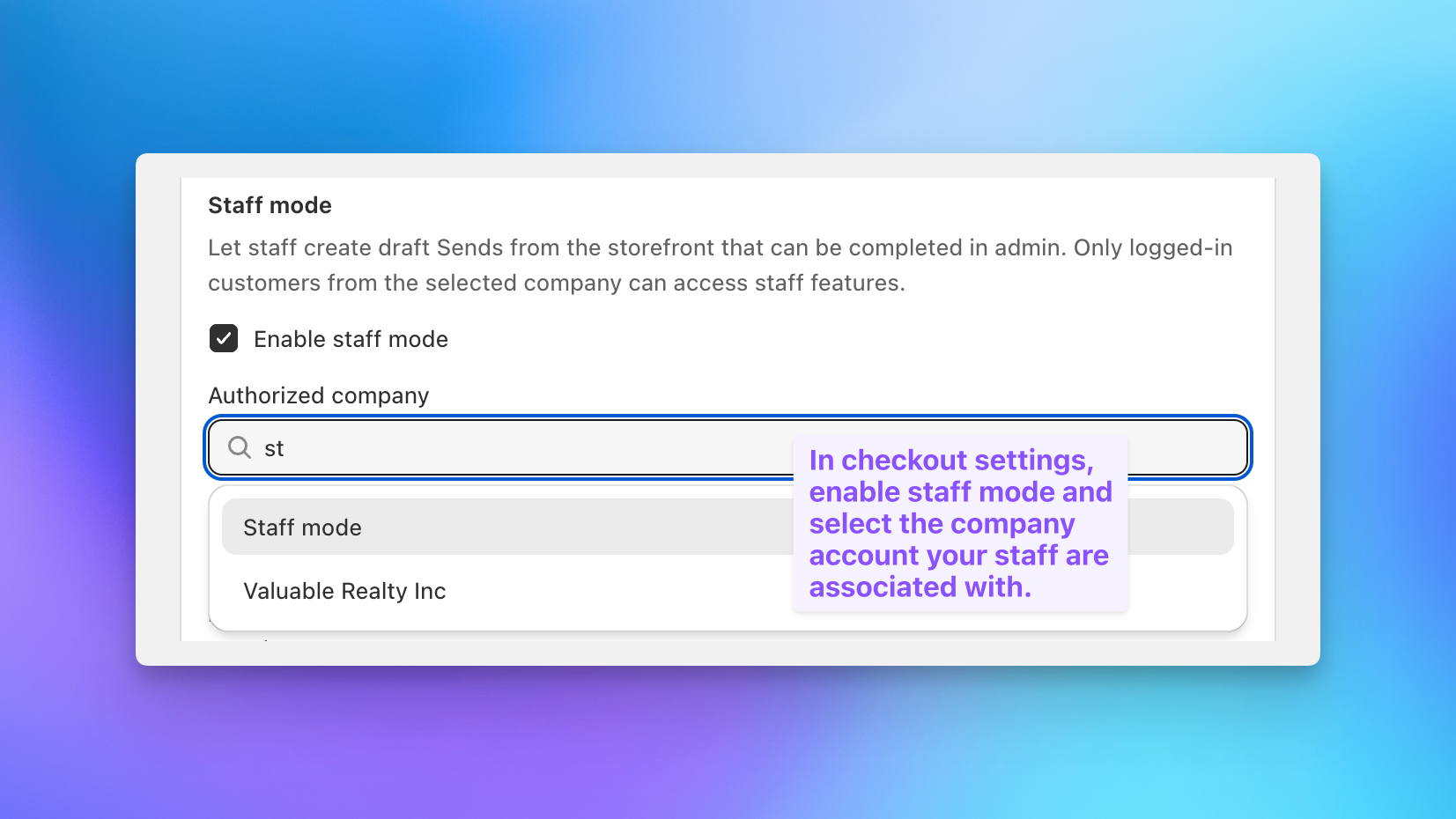 Enabling staff mode and selecting the authorized company in Send To Many multi-recipient checkout advanced settings
